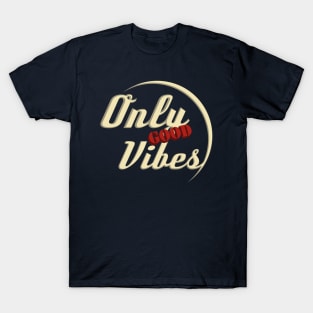 typography T-shirt " Only good vives " T-Shirt